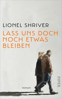Abbildung von Shriver | Lass uns doch noch etwas bleiben | 1. Auflage | 2024 | beck-shop.de