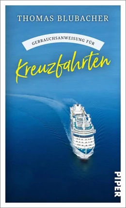 Abbildung von Blubacher | Gebrauchsanweisung für Kreuzfahrten | 1. Auflage | 2024 | beck-shop.de