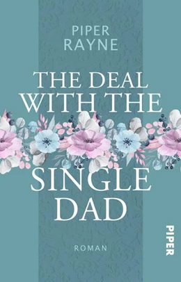 Abbildung von Rayne | The Deal with the Single Dad | 1. Auflage | 2024 | beck-shop.de