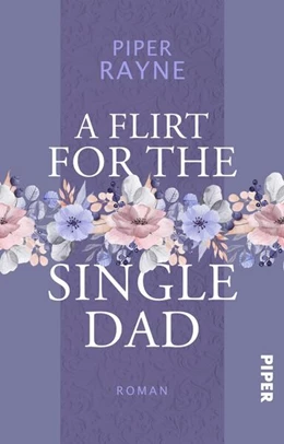 Abbildung von Rayne | A Flirt for the Single Dad | 1. Auflage | 2024 | beck-shop.de