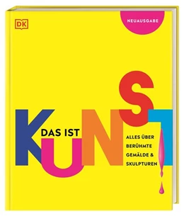 Abbildung von DK Verlag - Kids | Das ist Kunst! Alles über berühmte Gemälde und Skulpturen | 1. Auflage | 2024 | beck-shop.de