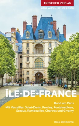 Abbildung von Bentheimer | TRESCHER Reiseführer Île-de-France | 1. Auflage | 2024 | beck-shop.de