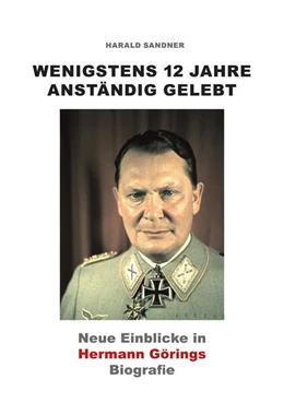 Abbildung von Sandner | Wenigstens 12 Jahre anständig gelebt | 1. Auflage | 2023 | beck-shop.de