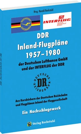 Abbildung von Rockstuhl | INLAND-FLUGPLÄNE 1957-1980 der Deutschen Lufthansa GmbH der DDR und der INTERFLUG | 1. Auflage | 2023 | beck-shop.de