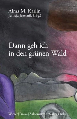 Abbildung von Karlin | Dann geh ich in den grünen Wald | 1. Auflage | 2023 | beck-shop.de