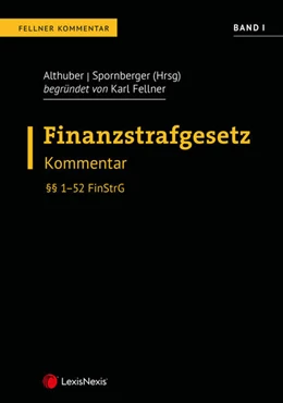 Abbildung von Althuber / Spornberger | FinStrG Finanzstrafgesetz – Fellner Kommentar Band I | 1. Auflage | 2023 | beck-shop.de