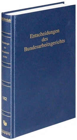 Abbildung von Entscheidungen des Bundesarbeitsgerichts (BAGE 182) | 1. Auflage | 2025 | 182 | beck-shop.de