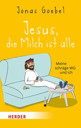 Abbildung von Goebel | Jesus, die Milch ist alle | 1. Auflage | 2024 | beck-shop.de