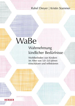 Abbildung von Dreyer / Stammer | WaBe. Wahrnehmung kindlicher Bedürfnisse | 1. Auflage | 2024 | beck-shop.de