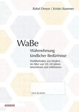 Abbildung von Dreyer / Stammer | WaBe. Wahrnehmung kindlicher Bedürfnisse | 1. Auflage | 2024 | beck-shop.de