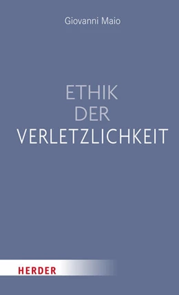Abbildung von Maio | Ethik der Verletzlichkeit | 1. Auflage | 2024 | beck-shop.de