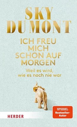 Abbildung von du Mont | Ich freu mich schon auf morgen | 1. Auflage | 2024 | beck-shop.de