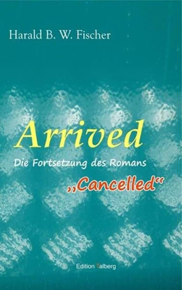 Abbildung von Fischer | Arrived | 1. Auflage | 2023 | beck-shop.de