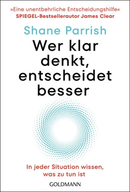 Abbildung von Parrish | Wer klar denkt, entscheidet besser | 1. Auflage | 2024 | beck-shop.de