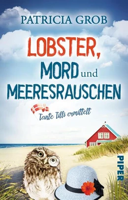 Abbildung von Grob | Lobster, Mord und Meeresrauschen - Tante Tilli ermittelt | 1. Auflage | 2024 | beck-shop.de