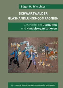 Abbildung von Tritschler | Schwarzwälder Glashandlungs-Compagnien | 1. Auflage | 2023 | beck-shop.de