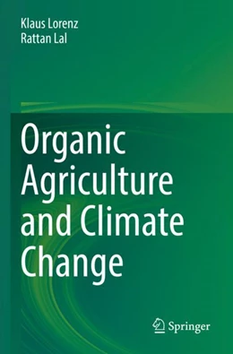 Abbildung von Lorenz / Lal | Organic Agriculture and Climate Change | 1. Auflage | 2023 | beck-shop.de