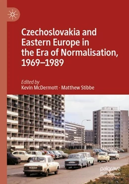 Abbildung von McDermott / Stibbe | Czechoslovakia and Eastern Europe in the Era of Normalisation, 1969–1989 | 1. Auflage | 2023 | beck-shop.de