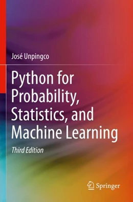 Abbildung von Unpingco | Python for Probability, Statistics, and Machine Learning | 3. Auflage | 2023 | beck-shop.de