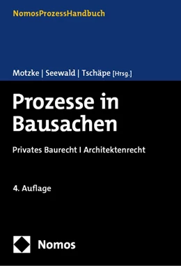 Abbildung von Motzke / Seewald | Prozesse in Bausachen | 4. Auflage | 2024 | beck-shop.de