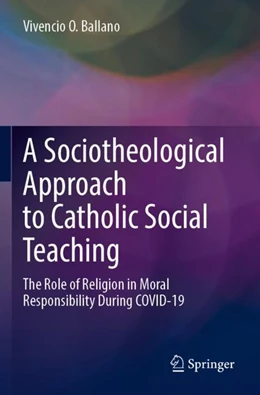 Abbildung von Ballano | A Sociotheological Approach to Catholic Social Teaching | 1. Auflage | 2023 | beck-shop.de