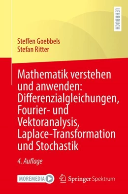 Abbildung von Goebbels / Ritter | Mathematik verstehen und anwenden: Differenzialgleichungen, Fourier- und Vektoranalysis, Laplace-Transformation und Stochastik | 4. Auflage | 2023 | beck-shop.de