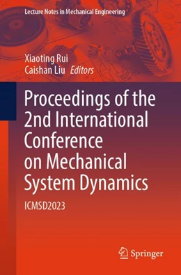 Abbildung von Rui / Liu | Proceedings of the 2nd International Conference on Mechanical System Dynamics | 1. Auflage | 2024 | beck-shop.de