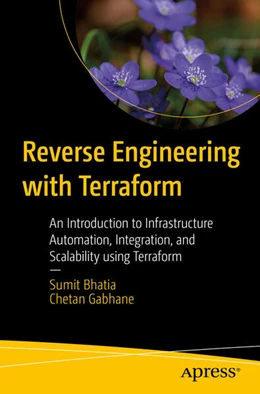 Abbildung von Bhatia / Gabhane | Reverse Engineering with Terraform | 1. Auflage | 2023 | beck-shop.de