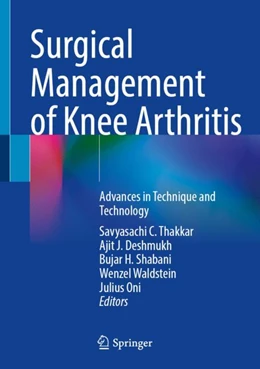 Abbildung von Deshmukh / Shabani | Surgical Management of Knee Arthritis | 1. Auflage | 2024 | beck-shop.de