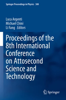 Abbildung von Argenti / Chini | Proceedings of the 8th International Conference on Attosecond Science and Technology | 1. Auflage | 2024 | 300 | beck-shop.de
