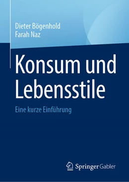 Abbildung von Bögenhold / Naz | Konsum und Lebensstile | 1. Auflage | 2024 | beck-shop.de