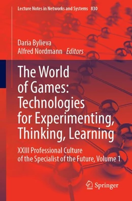 Abbildung von Bylieva / Nordmann | The World of Games: Technologies for Experimenting, Thinking, Learning | 1. Auflage | 2023 | beck-shop.de