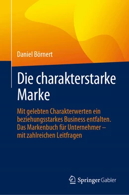 Abbildung von Börnert | Die charakterstarke Marke | 1. Auflage | 2024 | beck-shop.de