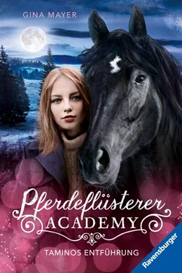 Abbildung von Mayer / Ravensburger Verlag GmbH | Pferdeflüsterer-Academy, Band 13: Taminos Entführung (berührende Pferde-Reihe im wilden Kanada ab 10 Jahren) | 1. Auflage | 2024 | beck-shop.de