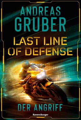 Abbildung von Gruber / Ravensburger Verlag GmbH | Last Line of Defense, Band 1: Der Angriff. Die neue Action-Thriller-Reihe von Nr. 1 SPIEGEL-Bestsellerautor Andreas Gruber! | 1. Auflage | 2024 | beck-shop.de