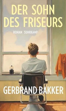 Abbildung von Bakker | Der Sohn des Friseurs | 1. Auflage | 2024 | beck-shop.de