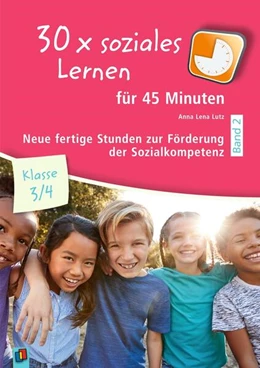 Abbildung von Lutz | 30 x soziales Lernen für 45 Minuten - Klasse 3/4 - Band 2 | 1. Auflage | 2024 | beck-shop.de