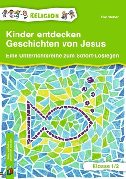 Abbildung von Weber | Kinder entdecken Geschichten von Jesus ? Klasse 1/2 | 1. Auflage | 2024 | beck-shop.de