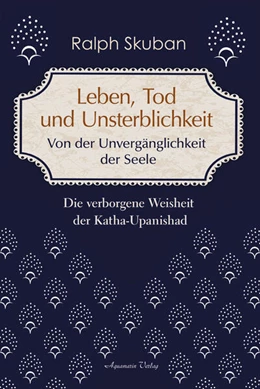Abbildung von Skuban | Leben, Tod und Unsterblichkeit - Von der Unvergänglichkeit der Seele | 1. Auflage | 2024 | beck-shop.de