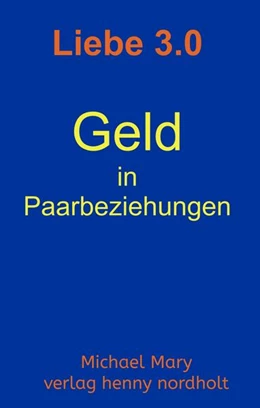 Abbildung von Mary | Liebe 3.0 - Geld in Paarbeziehungen | 1. Auflage | 2023 | beck-shop.de