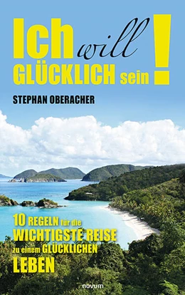 Abbildung von Oberacher | Ich will glücklich sein! | 1. Auflage | 2023 | beck-shop.de