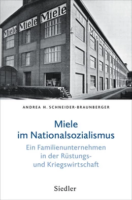 Abbildung von Schneider-Braunberger | Miele im Nationalsozialismus | 1. Auflage | 2023 | beck-shop.de