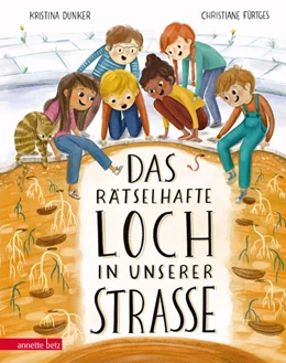 Abbildung von Dunker | Das rätselhafte Loch in unserer Straße | 1. Auflage | 2024 | beck-shop.de