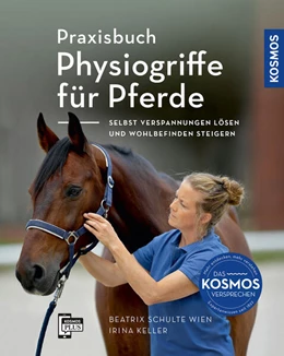 Abbildung von Schulte Wien / Keller | Praxisbuch Physiogriffe für Pferde | 1. Auflage | 2024 | beck-shop.de