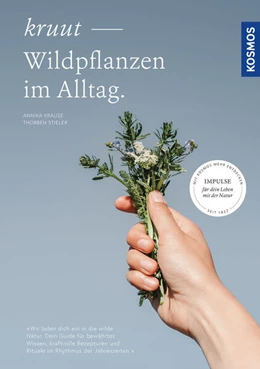 Abbildung von Krause / Stieler | Kruut - Wildpflanzen im Alltag | 1. Auflage | 2024 | beck-shop.de