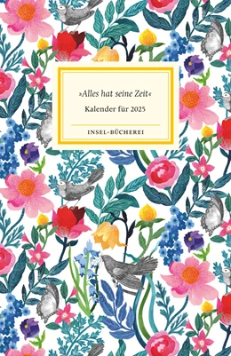 Abbildung von Insel Verlag | 'Alles hat seine Zeit' - Kalender für 2025 | 1. Auflage | 2024 | beck-shop.de