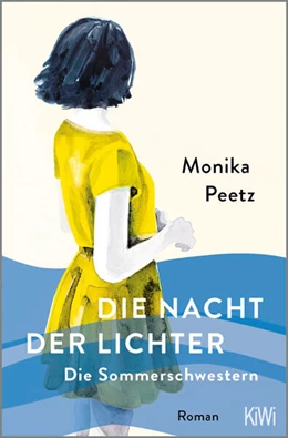 Abbildung von Peetz | Die Nacht der Lichter - Die Sommerschwestern | 1. Auflage | 2024 | beck-shop.de
