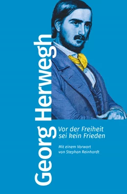 Abbildung von Herwegh | Vor der Freiheit sei kein Frieden | 1. Auflage | 2024 | beck-shop.de