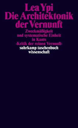 Abbildung von Ypi | Die Architektonik der Vernunft | 1. Auflage | 2024 | beck-shop.de