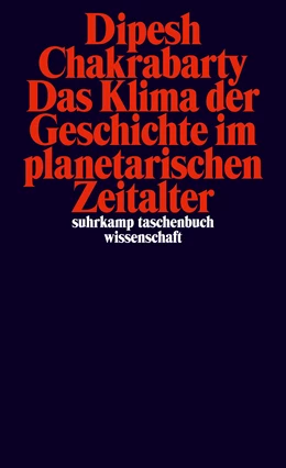 Abbildung von Chakrabarty | Das Klima der Geschichte im planetarischen Zeitalter | 1. Auflage | 2025 | beck-shop.de